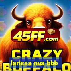 larissa nua bbb